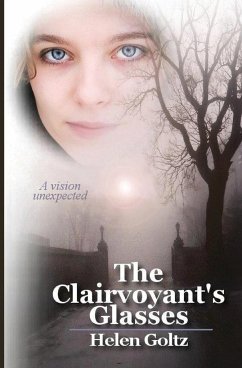 The Clairvoyant's Glasses - Goltz, Helen