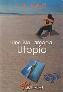 Una isla llamada Utopía - Martínez Hulin, Iván