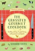 The Grassfed Gourmet Cookbook 2nd ed