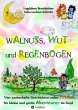 Walnuss, Wut und Regenbogen - Bild 1