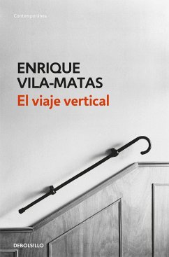 El viaje vertical - Vila-Matas, Enrique