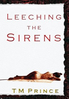 Leeching the Sirens - Prince, T M