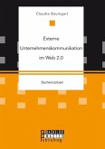 Externe Unternehmenskommunikation im Web 2.0