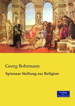 Spinozas Stellung zur Religion - Bohrmann, Georg