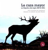 La caza mayor en España : del siglo XIX al XXI
