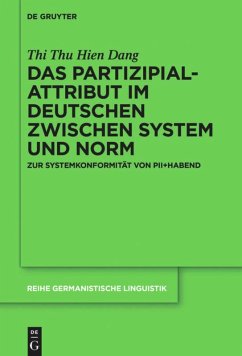 Das Partizipialattribut im Deutschen zwischen System und Norm - Dang, Thi Thu Hien