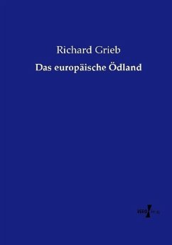 Das europäische Ödland - Grieb, Richard