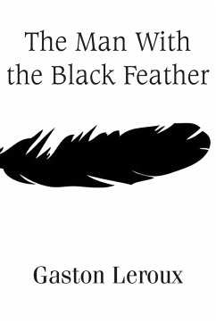 The Man With the Black Feather - Leroux, Gaston