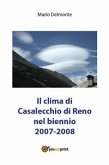Il clima di Casalecchio di Reno nel biennio 2007-2008 (eBook, PDF)