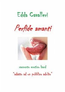 Perfide amanti (eBook, ePUB) - Cavalleri, Edda