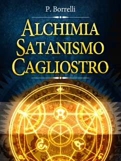 Alchimia, Satanismo, Cagliostro (eBook, ePUB) - Borrelli, P.