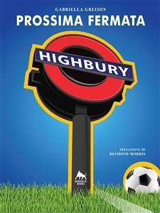 Prossima fermata:Highbury (eBook, ePUB) - greison, gabriella