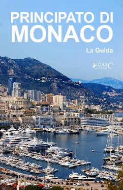 Principato di Monaco - La Guida (eBook, ePUB) - Edizioni, EDARC