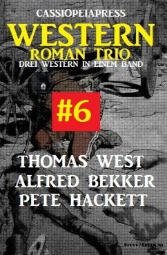 Cassiopeiapress Western Roman Trio #6 (eBook, ePUB) - Bekker, Alfred; Hackett, Pete; West, Thomas