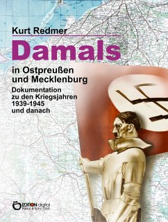 Damals in Ostpreußen und Mecklenburg (eBook, ePUB) - Redmer, Kurt