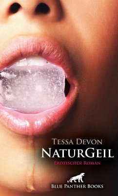 NaturGeil   Erotischer Roman (eBook, ePUB) - Devon, Tessa