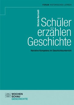 Schüler erzählen Geschichte (eBook, PDF) - Barricelli, Michele