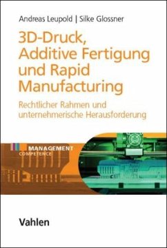 3D-Druck, Additive Fertigung und Rapid Manufacturing - Leupold, Andreas;Glossner, Silke