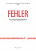 Fehler: Ihre Funktionen im Kontext individueller und gesellschaftlicher EntwicklungErrors: Their Functions in Context of Individual and Societal Development