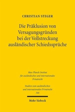 Cover Die Präklusion von Versagungsgründen bei der Vollstreckung ausländischer Schiedssprüche
