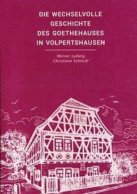 Die wechselvolle Geschichte des Goethehauses in Volpertshausen