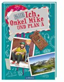 Ich, Onkel Mike und Plan A