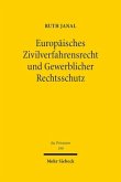 Europäisches Zivilverfahrensrecht und Gewerblicher Rechtsschutz