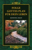 Folge Gottes Plan für dein Leben