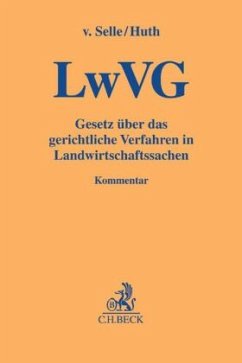 Gesetz über das gerichtliche Verfahren in Landwirtschaftssachen LwVG - Selle, Dirk von;Huth, Rainer