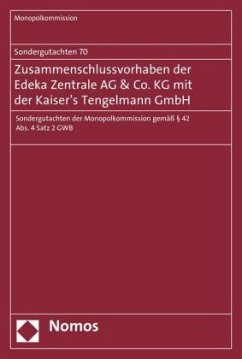 Zusammenschlussvorhaben der Edeka Zentrale AG & Co. KG mit der Kaiser's Tengelmann GmbH