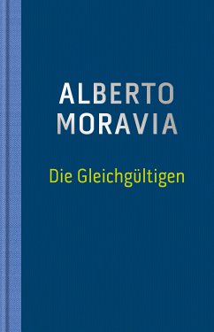 Die Gleichgültigen (eBook, ePUB) - Moravia, Alberto