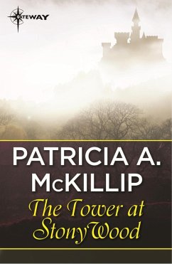 The Tower at Stony Wood (eBook, ePUB) - McKillip, Patricia A.