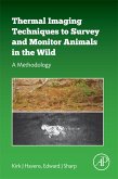 Thermal Imaging Techniques to Survey and Monitor Animals in the Wild (eBook, ePUB)