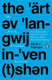 The Art of Language Invention (eBook, ePUB)