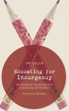 Educating for Insurgency (eBook, ePUB) - Gillen, Jay