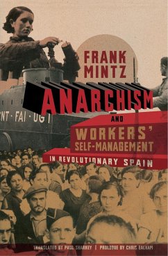 Anarchism and Workers' Self-Management in Revolutionary Spain (eBook, ePUB) - Mintz, Frank