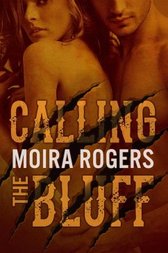 Calling the Bluff (Down & Dirty, #2) (eBook, ePUB) - Rogers, Moira