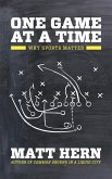 One Game at a Time (eBook, ePUB)