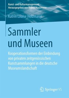 Sammler und Museen (eBook, PDF) - Holzmann, Katrin Louise