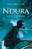 Ndura. Fiul padurii. (eBook, ePUB)