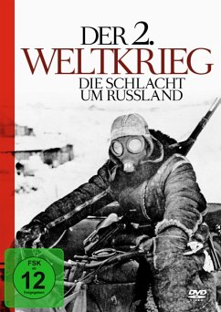 Der 2. Weltkrieg - Die Schlacht um Russland