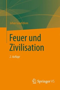 Feuer und Zivilisation (eBook, PDF) - Goudsblom, Johan