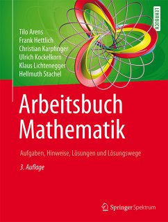 Arbeitsbuch Mathematik (eBook, PDF) - Arens, Tilo; Hettlich, Frank; Karpfinger, Christian; Kockelkorn, Ulrich; Lichtenegger, Klaus; Stachel, Hellmuth