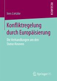 Konfliktregelung durch Europäisierung (eBook, PDF)