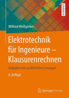 Elektrotechnik für Ingenieure - Klausurenrechnen (eBook, PDF) - Weißgerber, Wilfried