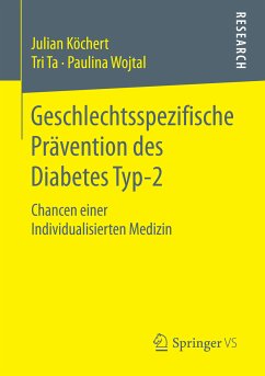 Geschlechtsspezifische Prävention des Diabetes Typ-2 (eBook, PDF) - Köchert, Julian; Ta, Tri; Wojtal, Paulina