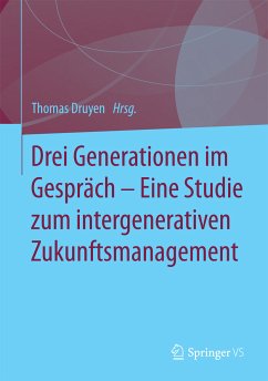 Drei Generationen im Gespräch – Eine Studie zum intergenerativen Zukunftsmanagement (eBook, PDF)