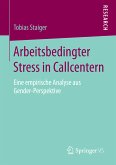 Arbeitsbedingter Stress in Callcentern (eBook, PDF)
