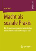 Macht als soziale Praxis (eBook, PDF)