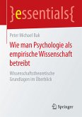 Wie man Psychologie als empirische Wissenschaft betreibt (eBook, PDF)